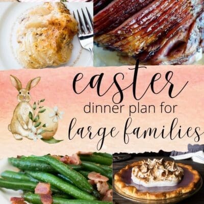Easter Dinner Plan for Large Families